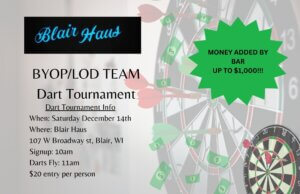 BLAIR HAUS BYOP/ LOD TEAM DART TOURNAMENT @ Blair Haus | Blair | Wisconsin | United States